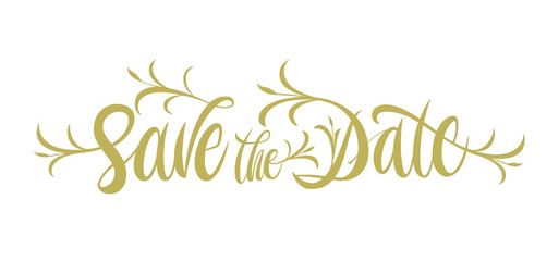 Save the date. Hand drawn calligraphy lettering. Trendy brush pen style. Text inscription with floral illustration. Vector ink. Eps 8, 10. Modern calligraphy invitation. Gold on white background.