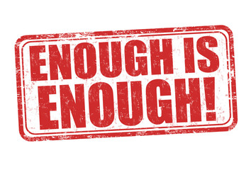 Enough is enough grunge rubber stamp