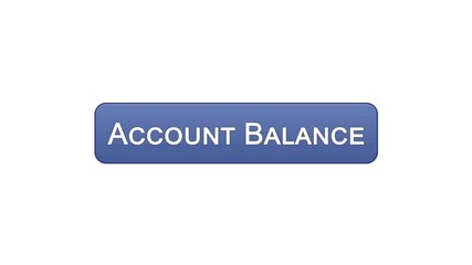 Account balance web interface button violet color, online banking service, app