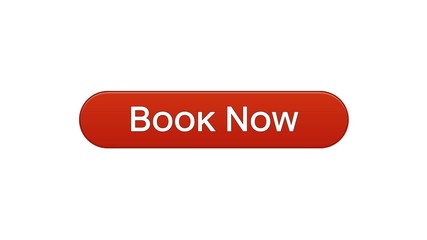 Book now web interface button wine red color, flight ticket online, reservation