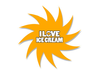 I love ice cream