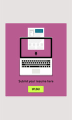 Submit/Upload Resume Concept. Vector illustration of laptop and resume. "Apply for Job" portal template. 