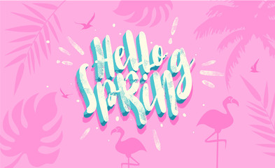 Hello spring banner. Trendy texture. Season vocation, weekend, holiday logo. Spring Time Wallpaper. Happy spring Day. Spring vector Lettering text. Fashionable styling. Flower vector.