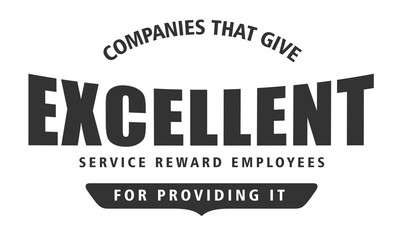 Obraz premium companies that give excellent service reward employees for providing it