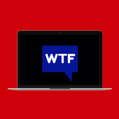 Modern device - laptop, computer or netbook pc flat design with WTF word on the screen icon vector illustration. No keybord technology concept of chatting at home isolated on red background.