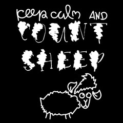 Keep calm and count sheep. Hand drawn dry brush motivational lettering. Ink illustration. Modern calligraphy phrase. Vector illustration.