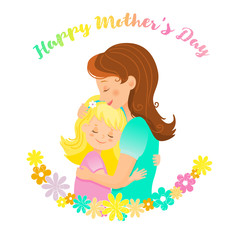 Mom and daughter embrace.Mother's day background.Isolated on white background. Vector illusrtation