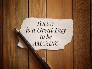 Motivational and inspirational quotes - Today is a great day to be amazing. With vintage styled...