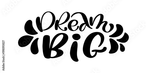 Dream Big Hand Lettering Quote Fashion Graphics Art Print
