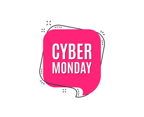 Cyber Monday Sale. Special offer price sign. Advertising Discounts symbol. Speech bubble tag. Trendy graphic design element. Vector