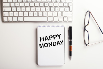 Background of workplace with Happy monday concept. Business