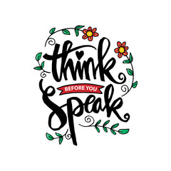 Fototapeta premium Think before you speak. Motivational quote.