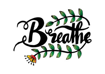 Breathe hand lettering calligraphy.