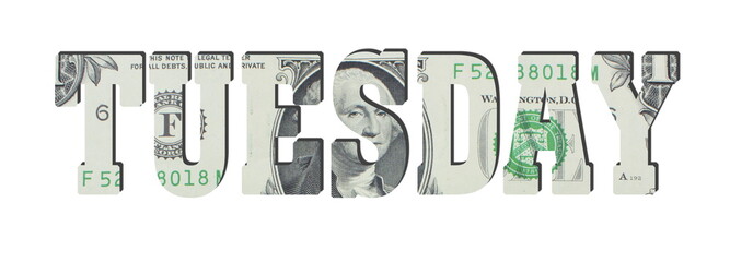 Tuesday. American dollar banknotes. Background with money