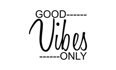Print,vibes,good,only,t-shirt,quotes,black,vektor
