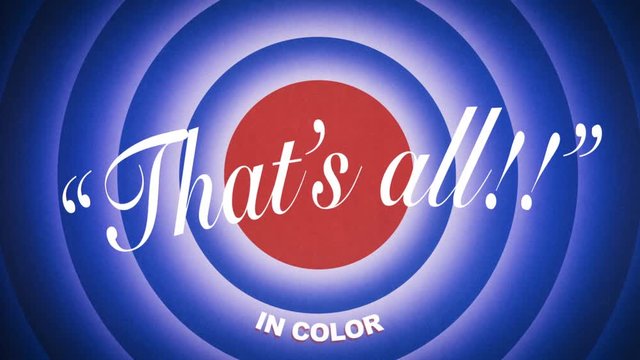 Vintage cartoon film show ending  stating "Thats All" and that its "In Color".  Filmed with 8mm, 16mm, 35mm film.