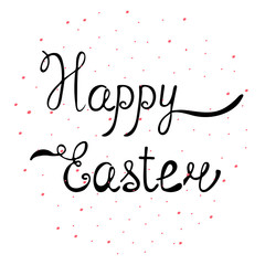 The inscription of a happy Easter. Vector illustration.