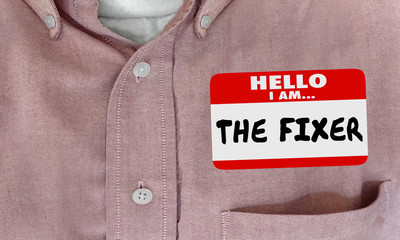 Hello I Am the Fixer Name Tag Sticker Shirt 3d Illustration