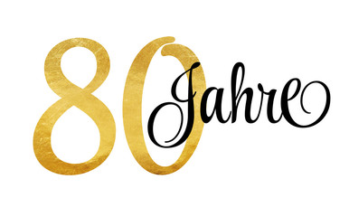 80 Jahre - Schriftzug in Gold