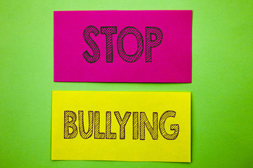 Handwriting Announcement text showing Stop Bullying. Conceptual photo Awareness Problem About...