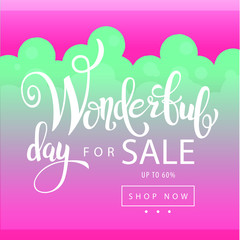 Poster text for wonderful day for sale, vector illustration isolated on blue and pink gradient background