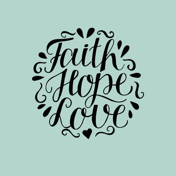 Hand lettering with bible verse Faith, hope and love on blue background.