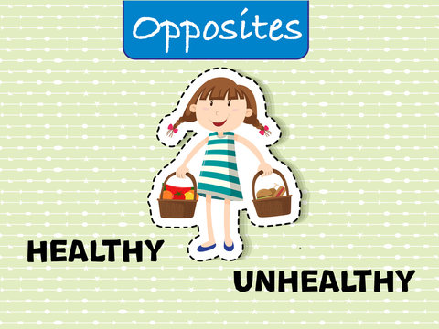 Opposite words for healthy and unhealthy