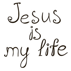 Jesus is my life. Hand drawn art. stock illustration