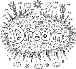 Coloring page for adults with mandala and dream word. Doodle let