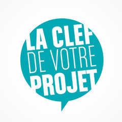 la clef de votre projet
