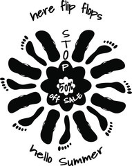 Circular ornament of flip flops and footprint on white background. Vector illusrtation, text Stop, here flip flops, hello summer, 50% off sale. You can use for design of textiles, posters, leaflets.
