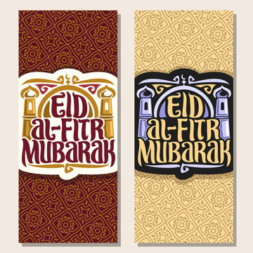 Vector greeting cards with muslim text Eid al-Fitr Mubarak, vertical banners with original decorative typeface for words eid al fitr mubarak, minarets and dome of mubarak mosque on moroccan ornament.