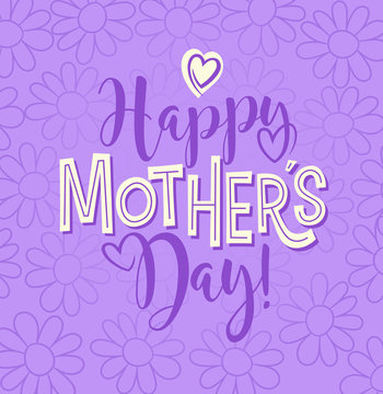 Happy Mother's Day. Typography design for greeting cards, web banners. Retro styled calligraphy design. Doodle flower background. Vector Illustration.