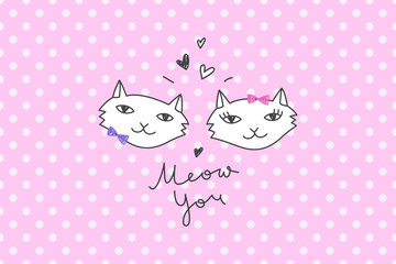 Cats in love, vector greeting card template with lettering Meow You
