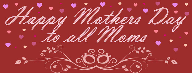 Fototapeta na wymiar Happy Mothers Day to all Moms