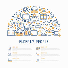 Elderly people concept in half circle with thin line icons: grandmother, grandfather, glasses, slippers, knitting, rocking chair, hearing aid, flowers, reading, false jaw, Vector illustration.