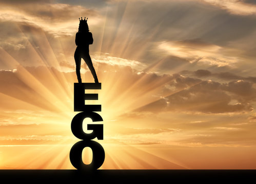 Silhouette Of A Narcissistic And Selfish Woman With A Crown On Her Head Standing On The Word Ego