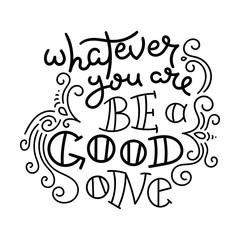 Hand drawn modern image with hand-lettering and decoration elements. Inspirational quote. Illustration for prints on t-shirts and bags, posters, cards.