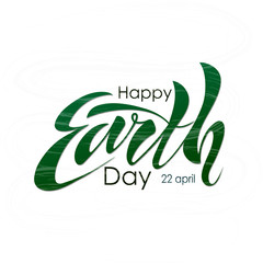 Beautiful handwritten text, calligraphy, lettering Happy Earth Day on April 22