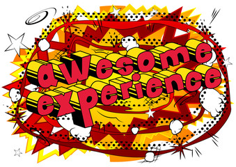 Awesome Experience - Comic book style phrase on abstract background.