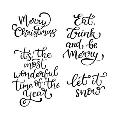 Set of hand drawn vector quotes. Merry Christmas.Let it snow. Eat, drink, be merry. Ho ho ho..  Isolated calligraphy on white background.s.