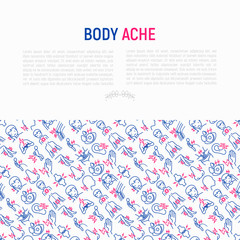 Body aches concept with thin line icons: migraine, toothache, pain in eyes, ear, nose, when urinating, chest pain, menstrual, joint, arthritis, rheumatism. Vector illustration for banner, print media.