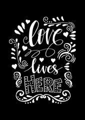 Love lives here hand written lettering 
