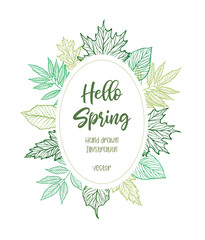 Hand drawn vector illustration. Spring label with green leaves, herbs and branches. Floral Design elements. Perfect for wedding invitations, greeting cards, blogs, posters and more