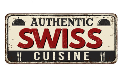 Authentic swiss cuisine vintage rusty metal sign