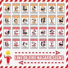 Set of safety signs and symbols for recognizing line of fire hazards. Signs for warning and remind all workers for area of line of fire hazard. Unsafe behaviors.