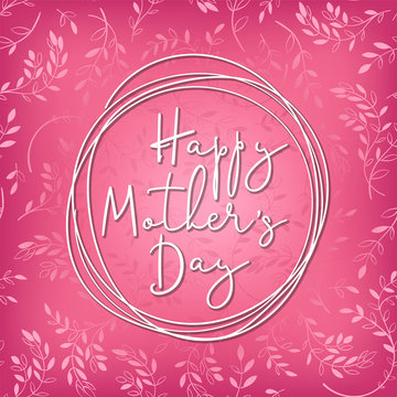 Happy Mother's Day handdrawn lettering. Signature font style. Pink background with leaves. Vector illustration.