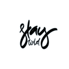Stay wild hand drawn lettering.