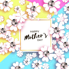Happy Mothers Day. White Floral Greeting card with Brilliant stones. Womens Day with Paper cut flower. Floral holiday. Beautiful bouquet on colorful background. Square frame for text. Vector