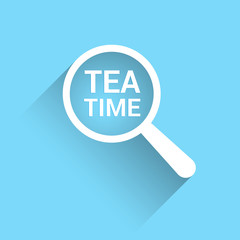 Timeline Concept: Magnifying Optical Glass With Words Tea Time